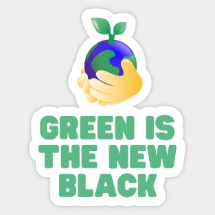 Green is the new black Sticker